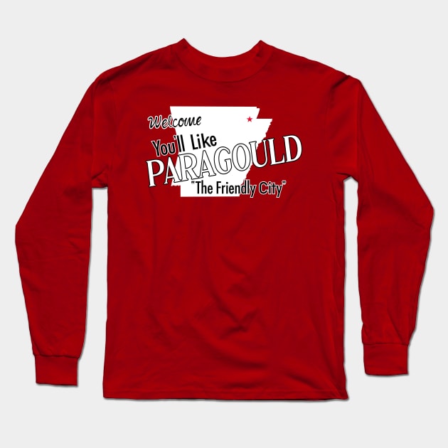 You'll Like Paragould Long Sleeve T-Shirt by rt-shirts